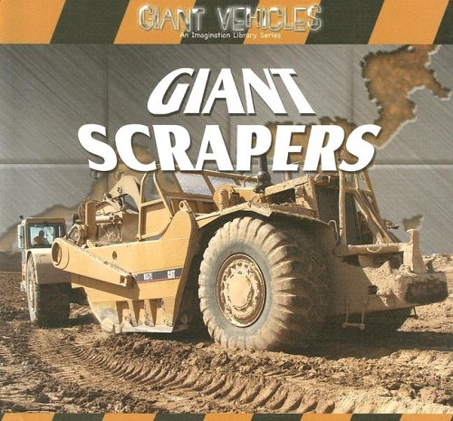 Giant Scrapers (Giant Vehicles) (9780836849141) by Mezzanotte, Jim