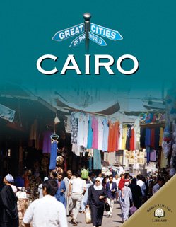 Beispielbild fr Cairo (Great Cities of the World) zum Verkauf von Irish Booksellers