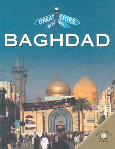 9780836850499: Baghdad (Great Cities of the World)