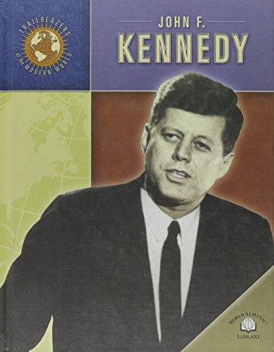 Imagen de archivo de John F. Kennedy (Trailblazers of the Modern World) a la venta por Hawking Books