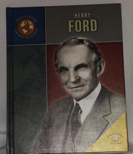 Imagen de archivo de Henry Ford (Trailblazers of the Modern World) a la venta por More Than Words