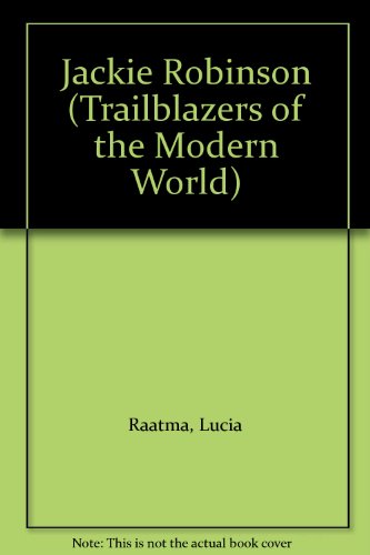 Jackie Robinson (Trailblazers of the Modern World) (9780836850727) by Raatma, Lucia