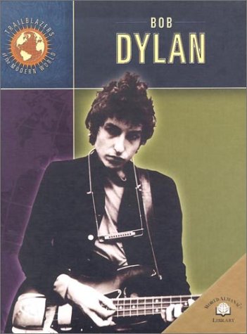 Stock image for Bob Dylan (Trailblazers of the Modern World) for sale by HPB Inc.