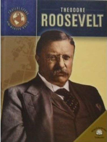 Beispielbild fr Theodore Roosevelt (Trailblazers of the Modern World) zum Verkauf von medimops