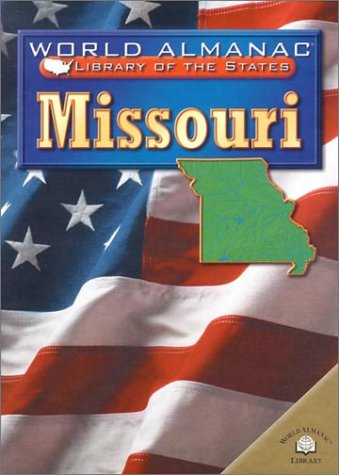 9780836851397: Missouri: The Show-Me State (World Almanac Library of the States)