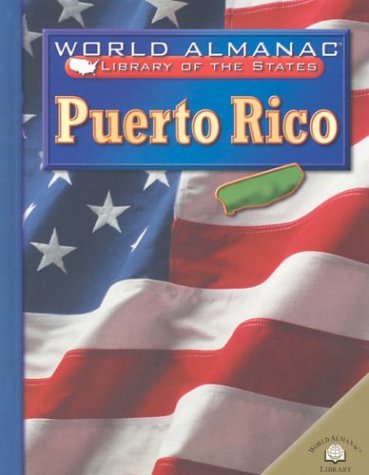 Stock image for Puerto Rico: And Other Outlying Areas (World Almanac Library of the States) for sale by SecondSale