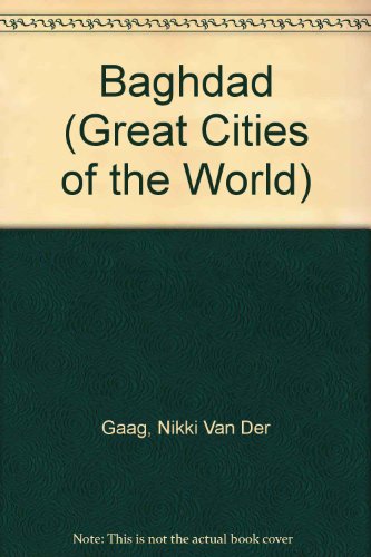 Stock image for Baghdad (Great Cities of the World) for sale by Aardvark Rare Books