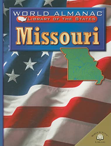 Imagen de archivo de Missouri: The Show Me State (World Almanac Library of the States) a la venta por Wonder Book