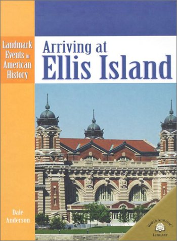 Beispielbild fr Arriving at Ellis Island zum Verkauf von Better World Books