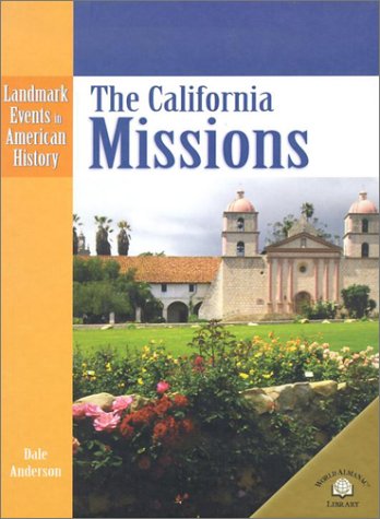 Stock image for The California Missions for sale by ThriftBooks-Dallas