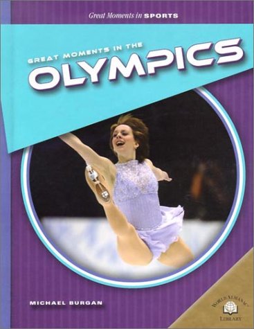 Beispielbild fr Great Moments in the Olympics (Great Moments in Sports) zum Verkauf von Wonder Book