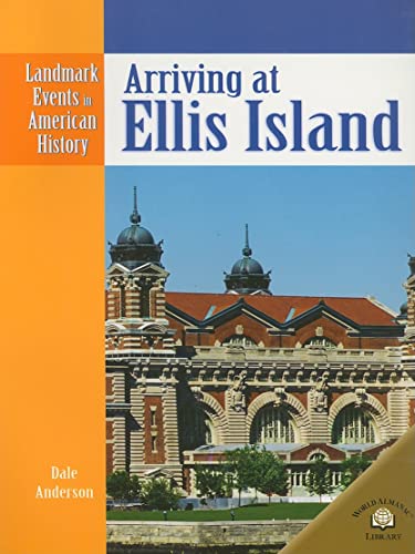 Stock image for Arriving at Ellis Island (Landmark Events in American History) for sale by SecondSale