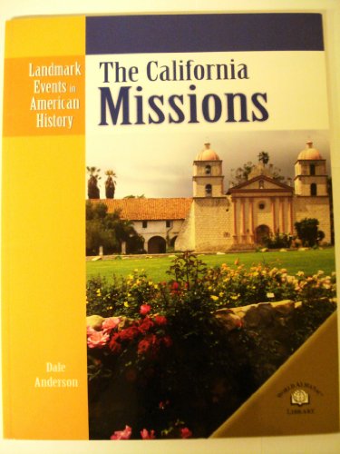 9780836853537: The California Missions (Landmark Events in American History)