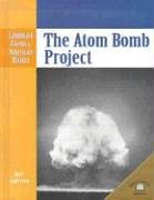 Stock image for The Atom Bomb Project for sale by Better World Books: West