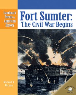 Beispielbild fr Fort Sumter: the Civil War Begins zum Verkauf von Better World Books