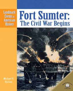 Stock image for Fort Sumter: the Civil War Begins for sale by Better World Books