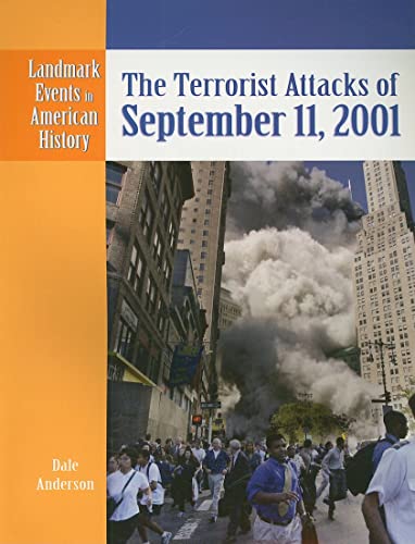 The Terrorist Attacks of September, 11, 2001 (Landmark Events in American History) (9780836854084) by Anderson, Dale