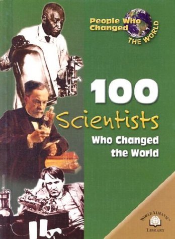 Beispielbild fr 100 Scientists Who Changed the World (People Who Changed the World) zum Verkauf von SecondSale