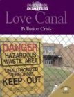 Stock image for Love Canal : Pollution Crisis for sale by Better World Books