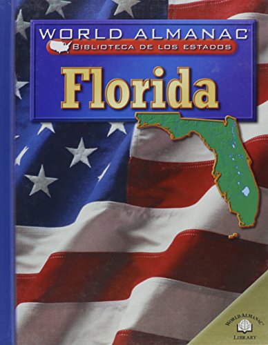 Imagen de archivo de Florida: El Estado Del Sol (World Almanac Biblioteca De Los Estados/World Almanac Library of the States) (Spanish Edition) a la venta por Kell's Books
