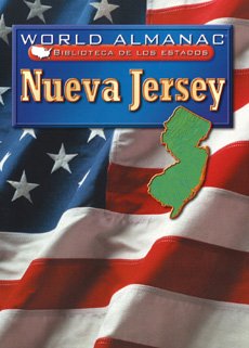 Stock image for NUEVA JERSEY /NEW JERSEY: El Estado Jardin (World Almanac Biblioteca De Los Estados/World Almanac Library of the States) (Spanish Edition) for sale by Cheryl's Books
