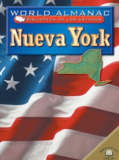 Stock image for NUEVA YORK /NEW YORK: El Estado Imperial (World Almanac Biblioteca De Los Estados/World Almanac Library of the states) (Spanish Edition) for sale by mountain