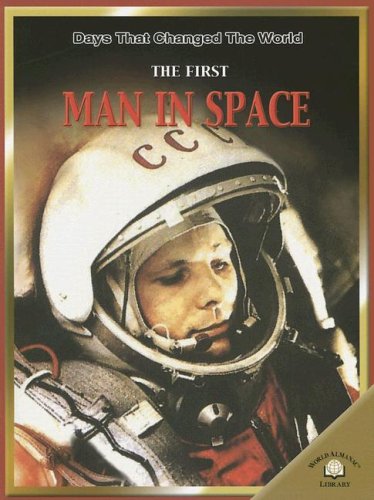 Imagen de archivo de The First Man in Space (Days That Changed the World) a la venta por Wonder Book