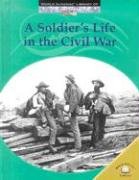 Stock image for A Soldier's Life in the Civil War for sale by Better World Books: West