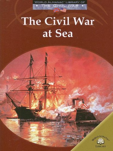 The Civil War at Sea (World Almanac Library of The Civil War) (9780836855944) by Anderson, Dale