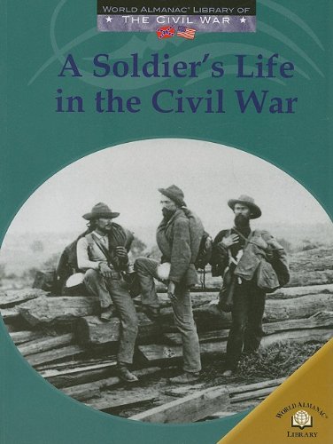 Beispielbild fr A Soldier's Life in the Civil War zum Verkauf von Better World Books