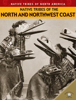 Stock image for Native Tribes of the North and Northwest Coast for sale by Better World Books
