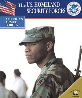 9780836856828: The U.S. Homeland Security Forces (America's Armed Forces)