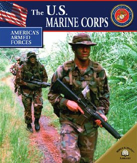 

The U.S. Marine Corps (America's Armed Forces)