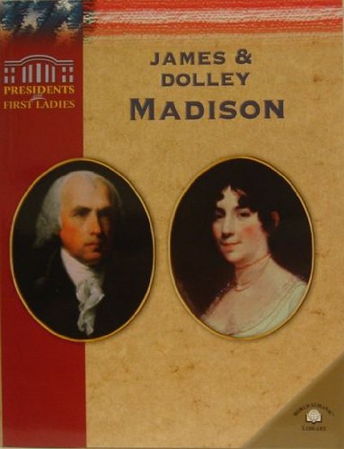 9780836857634: James & Dolley Madison (Presidents and First Ladies)