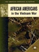 Stock image for African Americans In The Vietnam War (The American Experience In for sale by Hawking Books