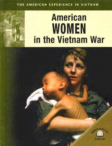 Imagen de archivo de American Women In The Vietnam War (The American Experience in Vietnam) a la venta por Irish Booksellers