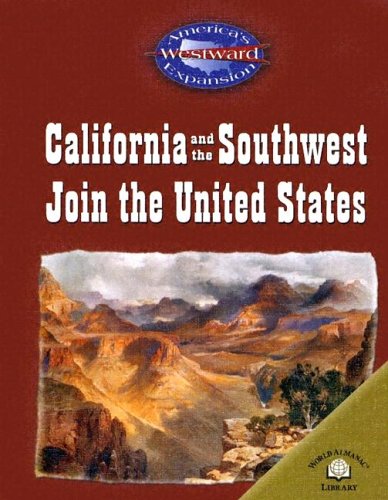 Beispielbild fr California and the Southwest Join the United States zum Verkauf von Better World Books