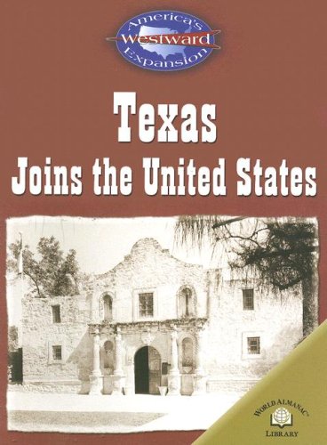 9780836857986: Texas Joins The United States (America's Westward Expansion)