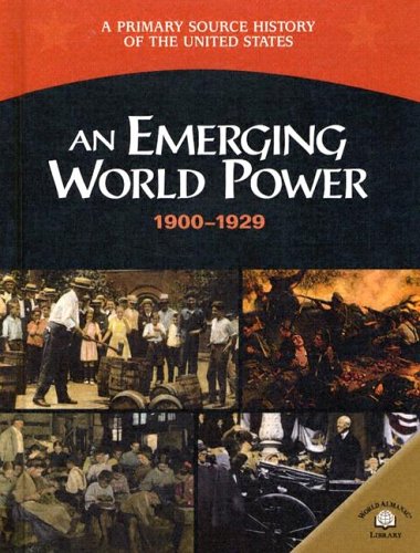 Beispielbild fr An Emerging World Power (1900-1929) zum Verkauf von Better World Books