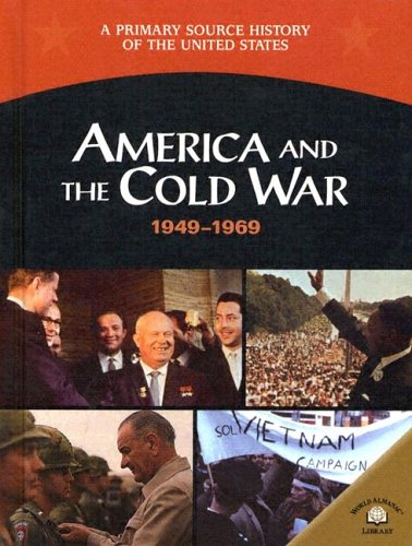 9780836858303: America And The Cold War: 1949-1969 (A Primary Source History of the United States)