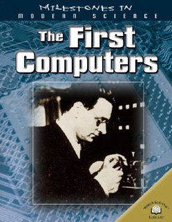 Stock image for The First Computers (Milestones in Modern Science) for sale by The Book Cellar, LLC