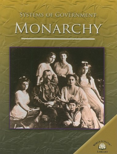 Imagen de archivo de Monarchy (Systems of Government) a la venta por Dream Books Co.