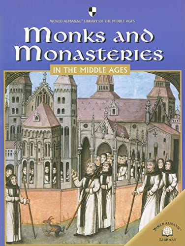 Beispielbild fr Monks and Monasteries in the Middle Ages (World Almanac Library of the Middle Ages) zum Verkauf von Save With Sam