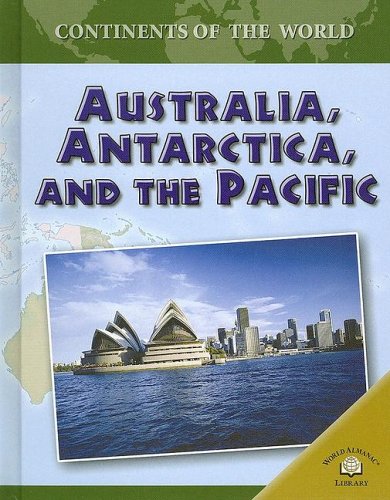 Stock image for Australia, Antarctica, And The Pacific (CONTINENTS OF THE WORLD) for sale by SecondSale