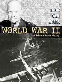 Stock image for World War II: a Primary Source History for sale by Better World Books: West