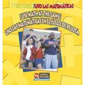 Stock image for I Use Math at the Game/ USO las Matematicas en el Juego de Pelota for sale by Better World Books