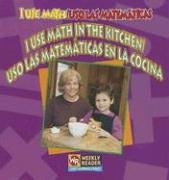 Stock image for I Use Math in the Kitchen / Uso Las Matemticas en la Cocina for sale by Better World Books