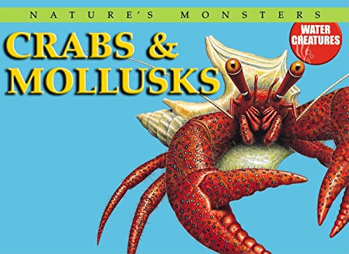 9780836861761: Crabs & Mollusks (Nature's Monsters: Water Creatures)