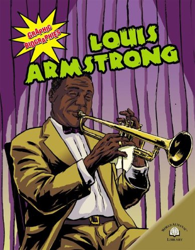 Imagen de archivo de Louis Armstrong (Graphic Biographies) a la venta por Booksavers of MD