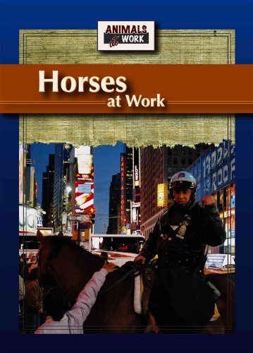 Stock image for Horses at Work for sale by ThriftBooks-Dallas